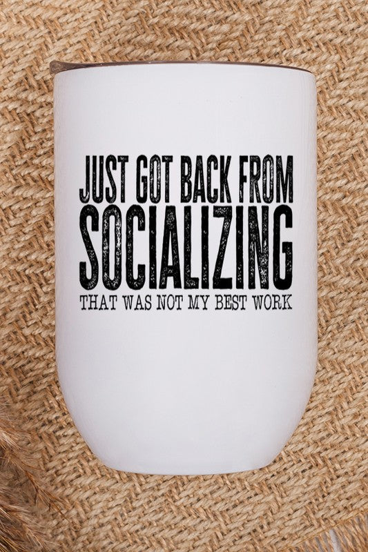 Socializing Not My Best Work Graphic Wine Tumbler